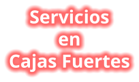 Servicios  en Cajas Fuertes